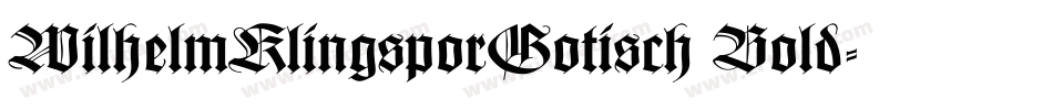 WilhelmKlingsporGotisch Bold字体转换